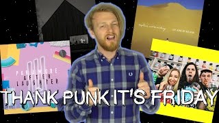 New Paramore, Milk Teeth and The National! | Thank Punk It's Friday #61