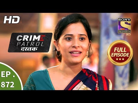 Crime Patrol Dastak - Ep 872 - Full Episode - 26th September, 2018