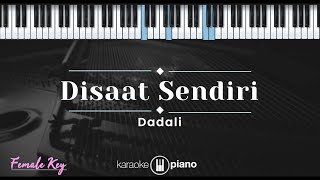 Download lagu Disaat Sendiri - Dadali (KARAOKE PIANO - FEMALE KEY) mp3