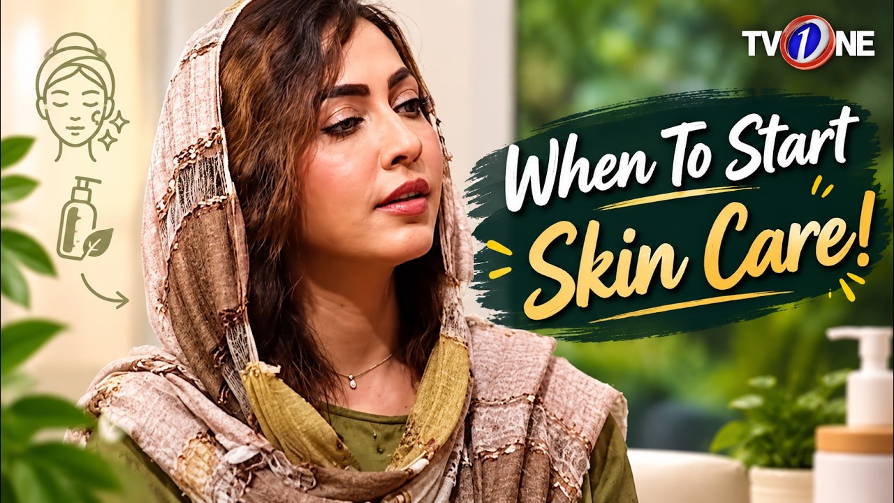 When To Start Skin Care! | Apka Sahir | Tips & Tricks