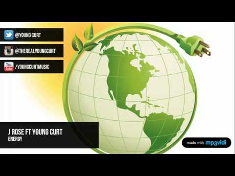 J Rose - Energy Ft Young Curt