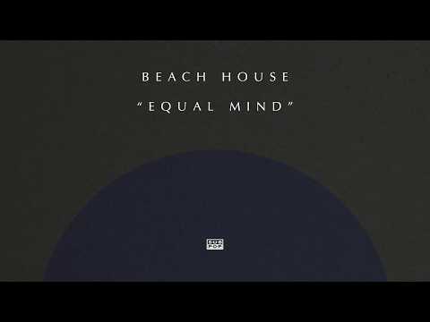 Beach House - Equal Mind