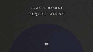 Beach House - Equal Mind