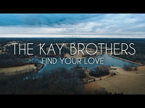 The Kay Brothers - Find Your Love (OFFICIAL MUSIC VIDEO)