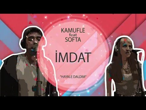 Kamufle - İmdat (Feat. Softa) #LirikVideo