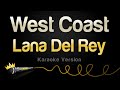 Lana Del Rey - West Coast (Karaoke Version)