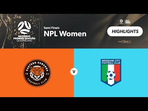 NPL Women Semi Finals - Eastern Suburbs vs. Brisbane City Highlights
