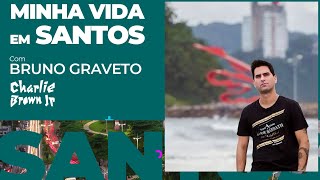 Minha Vida em Santos - Bruno Graveto