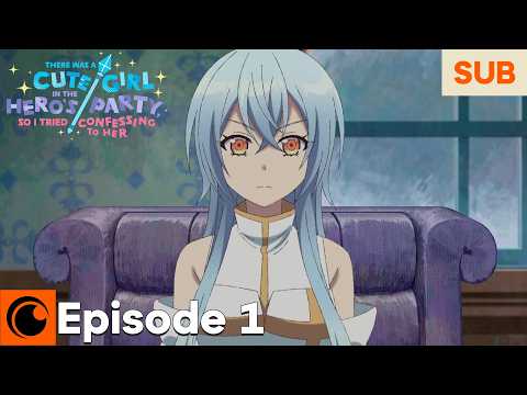 There was a Cute Girl in the Hero’s Party, so I Tried Confessing to Her Episode 1 SUB