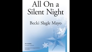 All On a Silent Night (SATB) - Becki Slagle Mayo