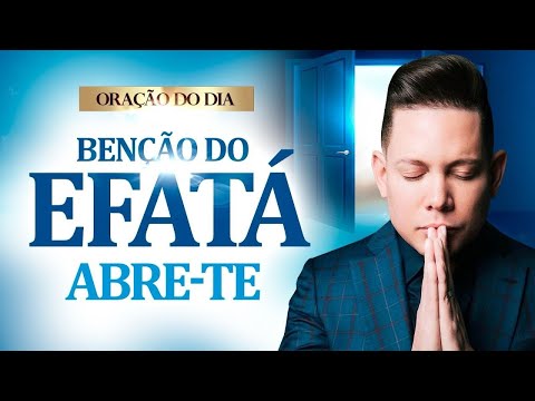 ORAÇÃO DA BENÇÃO DO EFATÁ 
