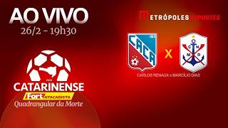 CATARINENSE 2026 - CARLOS RENAUX x MARCÍLIO DIAS - AO VIVO E COM IMAGENS - 26.02.26