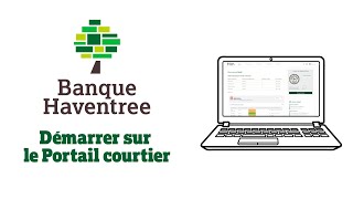 Démarrer sur le Portail courtier