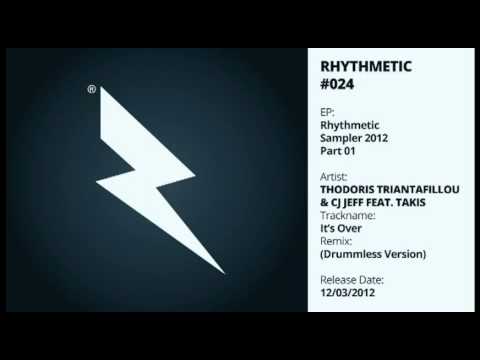 Thodoris Triantafillou & CJ Jeff feat. Takis - It's Over (Drumless Version) [Rhythmetic 024]