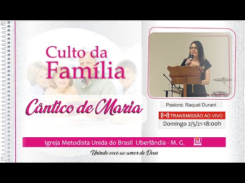 Igreja Metodista Unida -Cântico de Maria -Magnificat - 09/05/2021