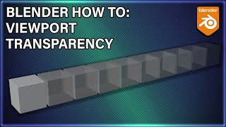 Blender How To: Viewport Transparency