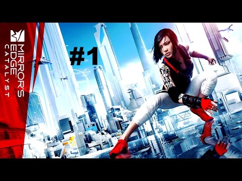 Let's Play Mirror's Edge Catalyst Gameplay - 1 - The Walkout Escape