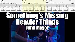 Something's Missing | John Mayer | Guitar Tab &amp; Playalong