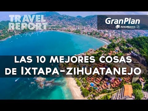 10 imperdibles de Ixtapa Zihuatanejo