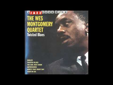 A Jazz Hour With The Wes Montgomery Quartet — Twisted Blues