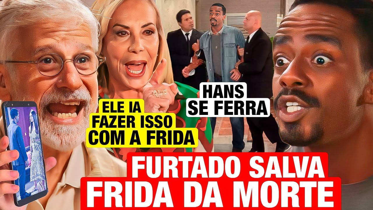 FAMÍLIA É TUDO: Seu Furtado SALVA VIDA DA FRIDA, faz Hans ser pego em FLAGRANTE Resumo capítulo hoje