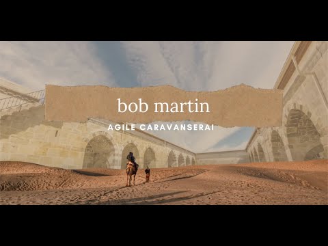Agile Caravanserai Bob Martin
