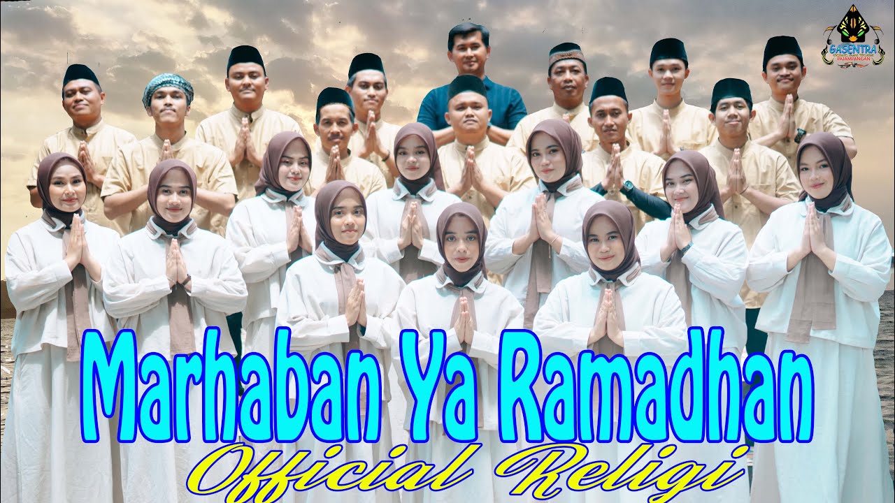 MARHABAN YA RAMADHAN (Official Religi) - Versi Gasentra 2