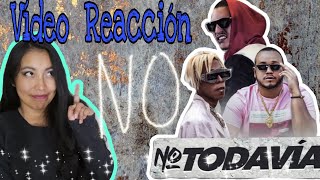 Vídeo reacción a Kenny Man, Lalo Ebratt, Yera - No Todavía / MIKA