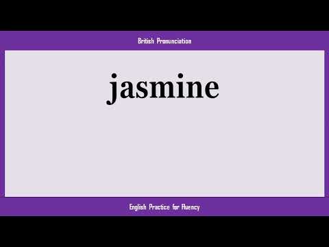 jasmine, How to Say or Pronounce JASMINE in American, British, Australian English