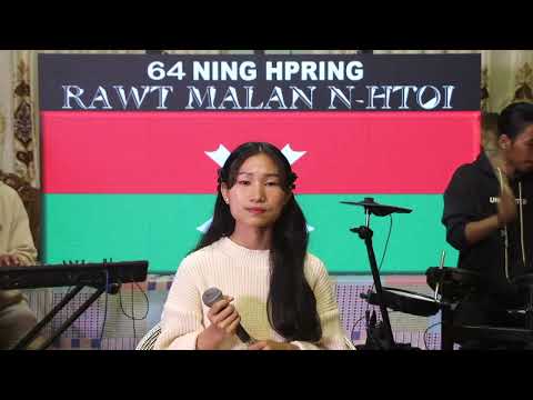 Myu Tsaw Dap Na Brang - 64 Ning Hpring Rawt Malan Nhtoi