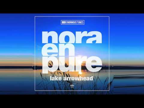 Nora En Pure - Lake Arrowhead [Available April 25]