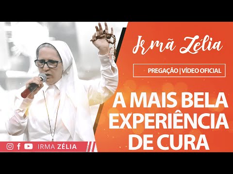 Sister Zelia - The most beautiful healing experience