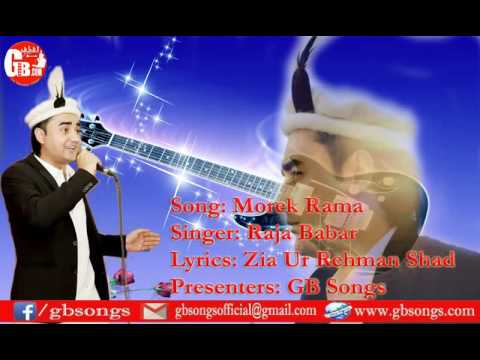 Morek Rama | Shina Song by Raja Babar | Zia Ur Rehman Shad | GB Songs 2016