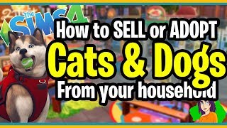 Sims 4 How to SELL and ADOPT OUT out pets by Shillianth the chick with the aussie accent