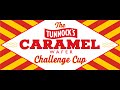 Tunnock S Caramel Wafer Cup 3rd Round Draw