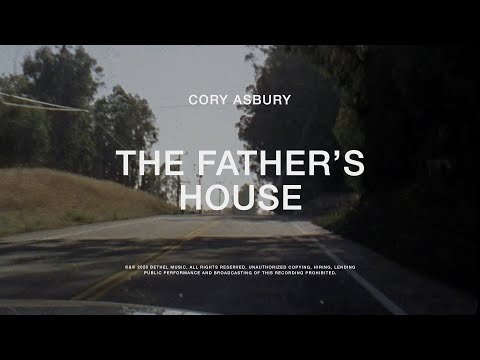 The Father's House - Cory Asbury | To Love A Fool