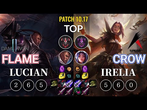 DWG Flame Lucian vs ASP Crow Irelia Top - KR Patch 10.17