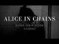 Hung On A Hook ● Alice In Chains (Sub Esp)
