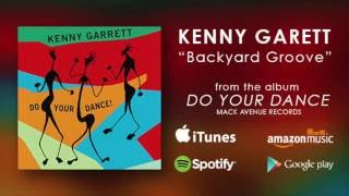 Kenny Garrett "Backyard Groove"