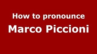 How to pronounce Marco Piccioni