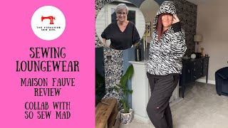 Sewing Loungewear / Maison Fauve Review / Collab With So Sew Mad!