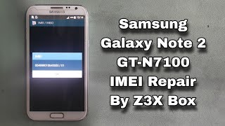 Samsung Galaxy Note 2 N7100 IMEI Repair By Z3X