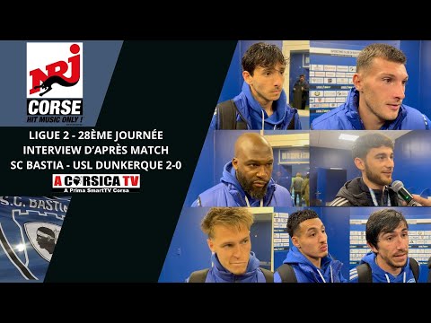 J28 - Un match gagné avec la tactique; Interview d'après match : SC Bastia - USL Dunkerque 2-0.