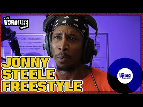 JONNY STEELE FREESTYLE ON UJIMA RADIO 98FM - THE WORDLIFE SHOW HOSTED BY KRAZY