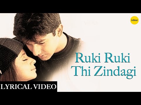 Ruki Ruki Thi Zindagi (Lyrical) — watch video