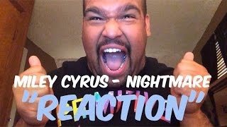 Miley Cyrus - Nightmare &quot;REACTION&quot;