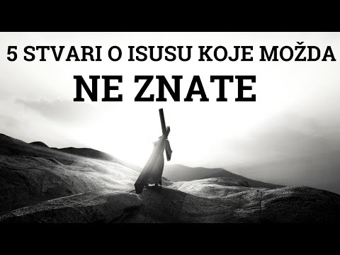 5 STVARI O ISUSU KOJE MOŽDA NISTE ZNALI