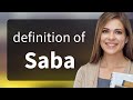Saba SABA Meaning