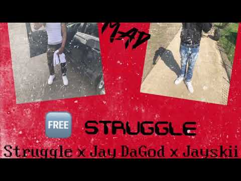 Jay DaGod x Struggle x Jayskii (official audio) - MAD😡
