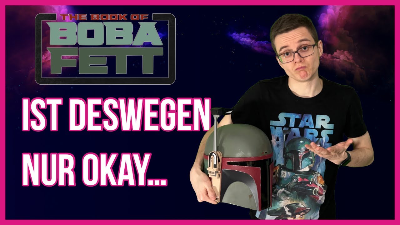 WARUM The Book of Boba Fett NUR OKAY ist - STAR WARS (Review - german) - YouTube